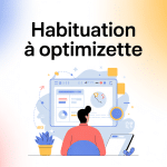 combien de temps pour s'habituer à optimizette illustration utilisateur outil SEO