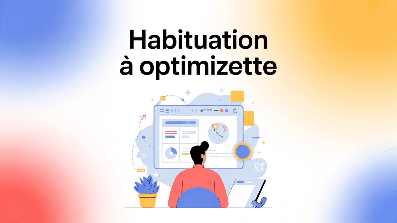 combien de temps pour s'habituer à optimizette illustration utilisateur outil SEO