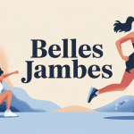 Comment avoir de belles jambes inspiration sport et bien-être